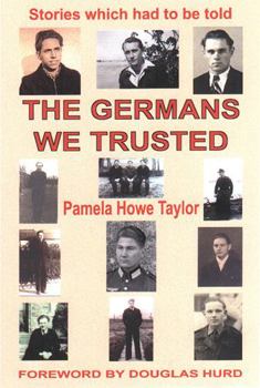 Paperback The Germans We Trusted: Stories Which Had to Be Told Book
