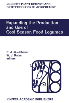 Paperback Expanding the Production and Use of Cool Season Food Legumes: A Global Perspective of Peristent Constraints and of Opportunities and Strategies for Fu Book