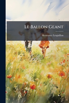 Paperback Le Ballon Geant [French] Book