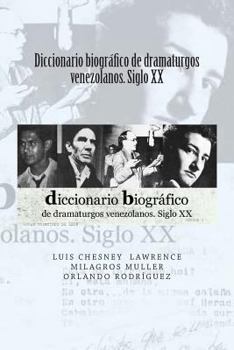 Paperback Diccionario biografico de dramaturgos venezolanos. Siglo XX [Spanish] Book