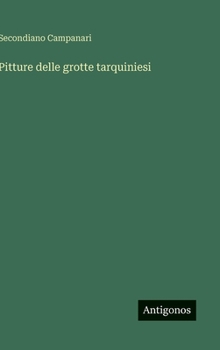 Hardcover Pitture delle grotte tarquiniesi [Italian] Book