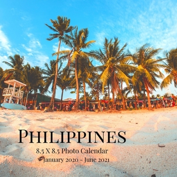 Paperback Philippines 8.5 X 8.5 Photo Calendar January 2020 - June 2021: 18 Monthly Mini Picture Book- Cute 2020-2021 Year Blank At A Glance Monthly Colorful De Book