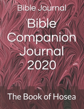 Paperback Bible Companion Journal 2020: The Book of Hosea Book