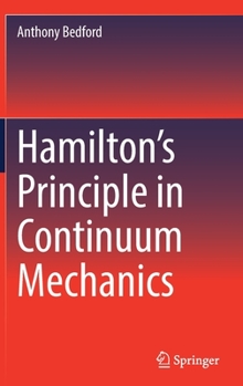 Hardcover Hamilton's Principle in Continuum Mechanics Book