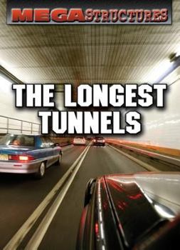 The Longest Tunnels - Book  of the Megastructures
