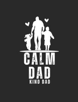 Paperback Calm Dad, Kind Dad: Building Tools for Emotional Control Book