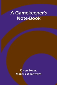Paperback A Gamekeeper's Note-book Book