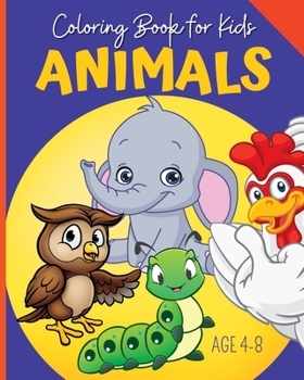 Paperback ANIMALS - Coloring Book For Kids: Coloring Pages For Kids Aged 4-8 Book