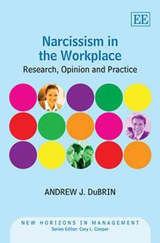 Hardcover Narcissism in the Workplace: Research, Opinion and Practice Book
