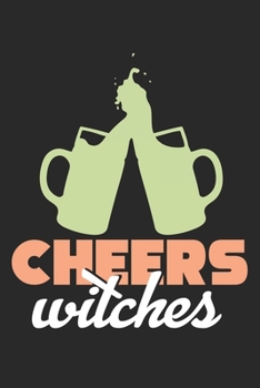 Cheers Witches: Halloween blank journal pages for all horror fans | 120 pages for vampires, ghouls, witches and zombies | 6x9" inches