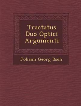 Paperback Tractatus Duo Optici Argumenti [Latin] Book