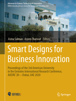 Hardcover Smart Designs for Business Innovation: Proceedings of the 3rd American University in the Emirates International Research Conference, Aueirc'20--Dubai, Book