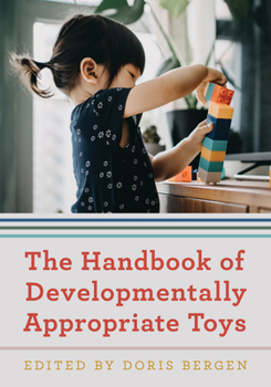 Paperback The Handbook of Developmentally Appropriate Toys Book