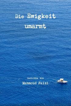 Paperback Die Ewigkeit umarmt [German] Book