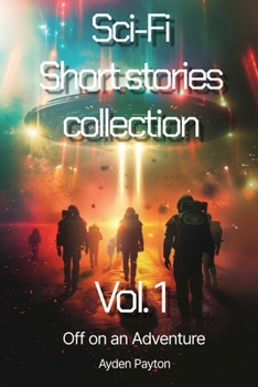 Paperback Sci-Fi Short stories collection Vol. 1: Off on an Adventure Book