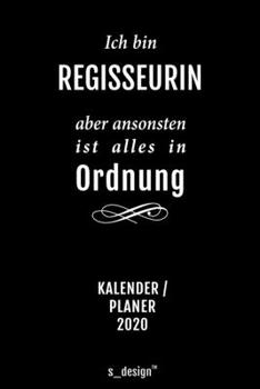 Kalender 2020 für Regisseure / Regisseur / Regisseurin: Wochenplaner / Tagebuch / Journal für das ganze Jahr: Platz für Notizen, Planung / Planungen / Planer, Erinnerungen und Sprüche (German Edition)