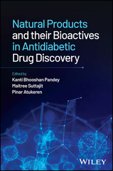 Hardcover Natural Products and Their Bioactives in Antidiabetic Drug Discovery Book
