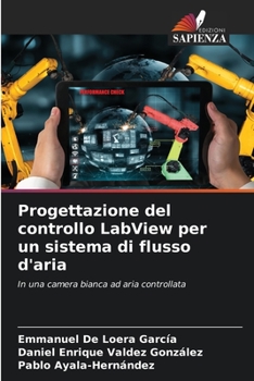 Paperback Progettazione del controllo LabView per un sistema di flusso d'aria [Italian] Book