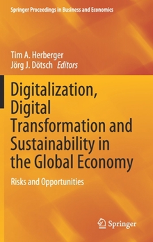 Hardcover Digitalization, Digital Transformation and Sustainability in the Global Economy: Risks and Opportunities Book