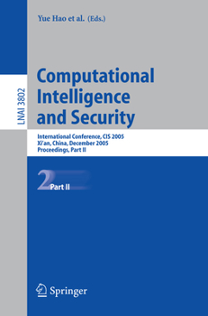 Paperback Computational Intelligence and Security: International Conference, Cis 2005, Xi'an, China, December 15-19, 2005, Proceedings, Part II Book