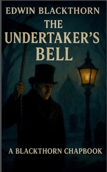 Paperback The Undertaker's Bell: A Blackthorn Chapbook Book
