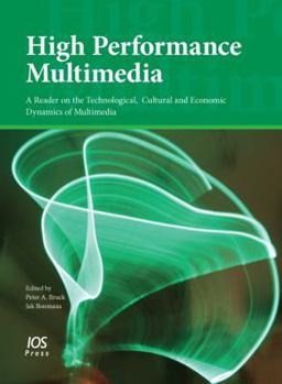 Hardcover High Performance Multimedia: A Reader on the Technological, Cultural and Economic Dynamics of Multimedia Book