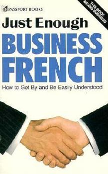 Paperback Just Enough Business French Book