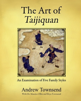 Paperback The Art of Taijiquan: An Examination of Five Family Styles Book