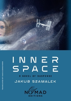 Inner Space (Nomad Edition): A Novel of Suspense