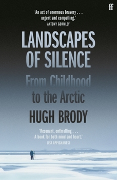 Paperback Landscapes of Silence: From Childhood to the Arctic Book
