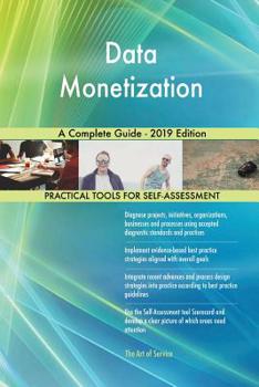 Paperback Data Monetization A Complete Guide - 2019 Edition Book