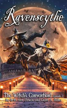 Ravenscythe: the Witch's Convention: Ravenscythe: Episode Two