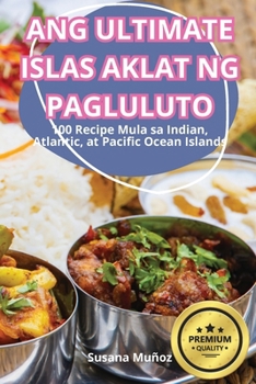 Paperback Ang Ultimate Islas Aklat Ng Pagluluto [Philippine (Other)] Book