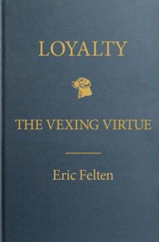 Hardcover Loyalty: The Vexing Virtue Book