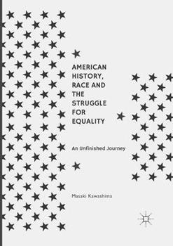 American History, Race and the Struggle for Equality: An Unfinished Journey