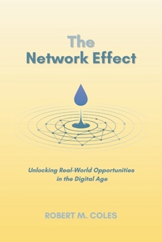 The Network Effect: Unlocking Real-World Opportunities in the Digital Age