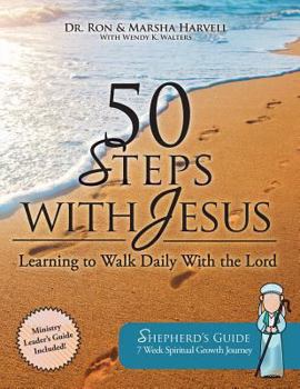 Paperback 50 Steps With Jesus: Learning to Walk Daily With the Lord: Shepherd's Guide: 7 Week Spiritual Growth Journey Book