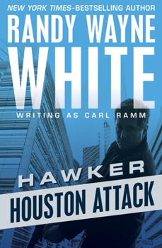 Houston Attack - Book #5 of the Hawker