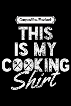 Composition Notebook: Cooking Cook Chef Vintage  Journal/Notebook Blank Lined Ruled 6x9 100 Pages