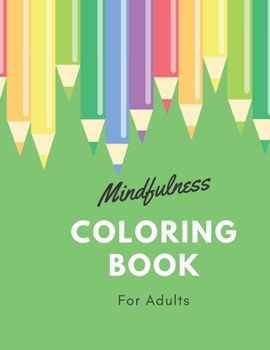 Paperback Mindfulness Coloring Books: Coloring Book for Stress Relief And Anxiety Book