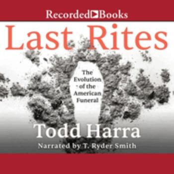 Audio CD Last Rites: The Evolution of the American Funeral - Library Edition Book