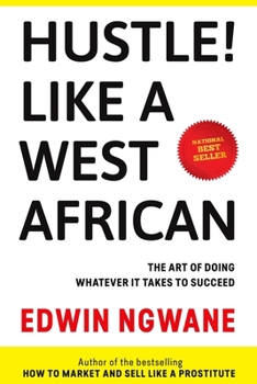 Paperback Hustle! Like A West African: The art of doing whatever it takes to succeed Book