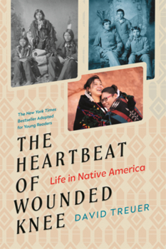 Heartbeat of Wounded Knee: Life in Native America