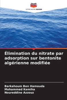 Paperback Élimination du nitrate par adsorption sur bentonite algérienne modifiée [French] Book