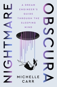 Paperback Nightmare Obscura: A Dream Engineer's Guide Through the Sleeping Mind Book
