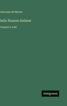 Hardcover Sulle finanze italiane: Pensieri e voti [Italian] Book