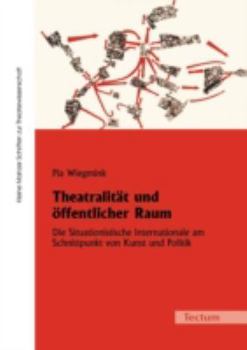 Paperback Theatralität und öffentlicher Raum [German] Book