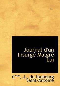 Paperback Journal D'Un Insurg Malgr Lui [French] Book