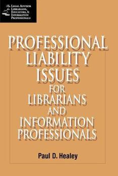 Paperback Professional Liability Issues for Librarians and Information Professionals Book