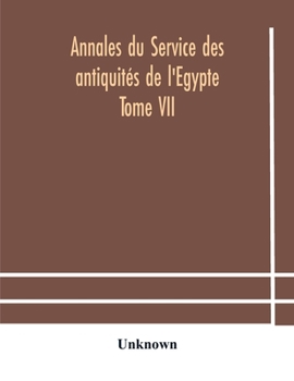 Paperback Annales Du Service Des Antiquités De L'Egypte Tome Vii Book